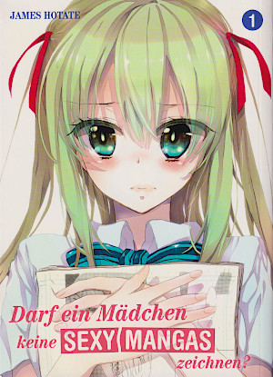 Darf ein Mädchen keine sexy Manga zeichnen?