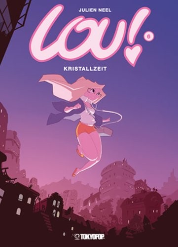 Lou! - Band 6 (Kristallzeit)