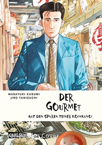 Der Gourmet [Graphic Novel] - Band 2 (Auf den Spuren feiner Kochkunst)