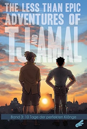 The less than epic adventures of TJ and Amal - Band 3 (10 Tage der perfekten Klänge)