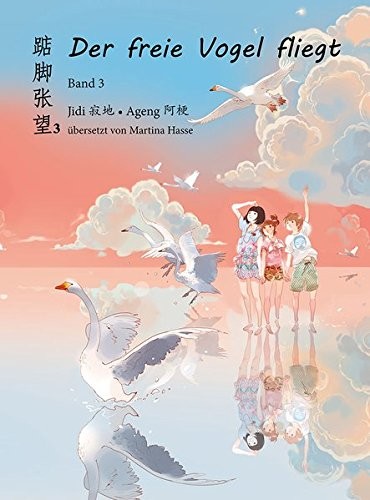 Der freie Vogel fliegt: Mittelschuljahre in China - Band 3