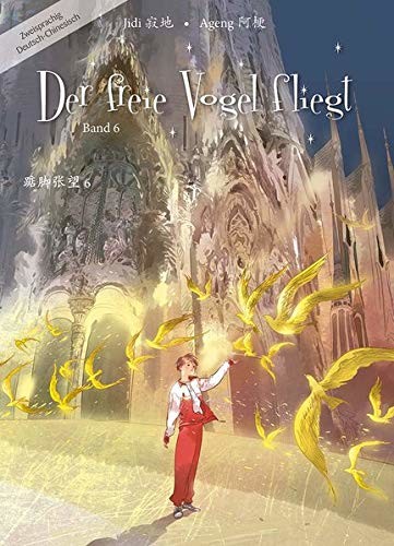Der freie Vogel fliegt: Mittelschuljahre in China - Band 6(Abschlussband)