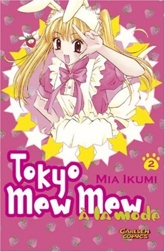 Tokyo Mew Mew a la Mode - Band 2