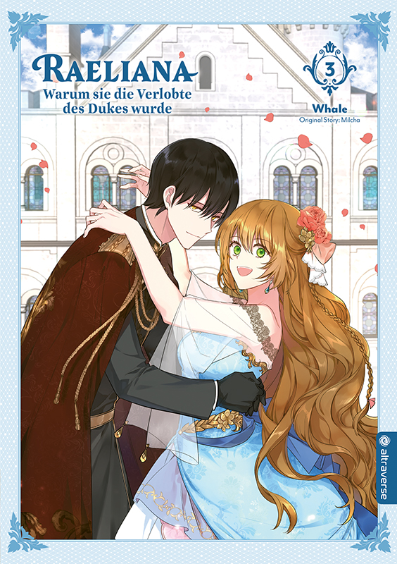 Raeliana - Warum sie die Verlobte des Dukes wurde - Band 3