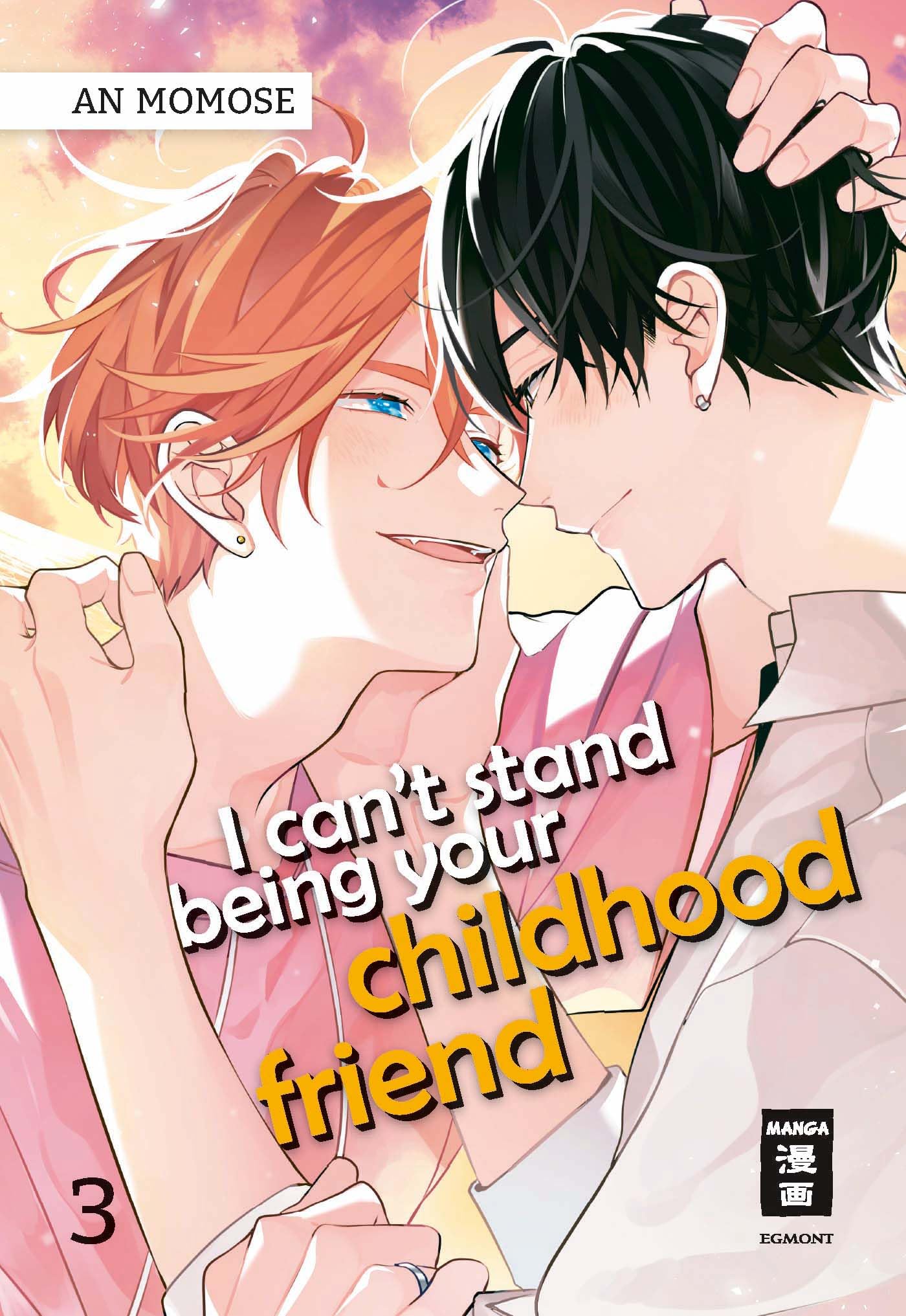 I can't stand being your childhood friend - Band 3(Abschlussband)