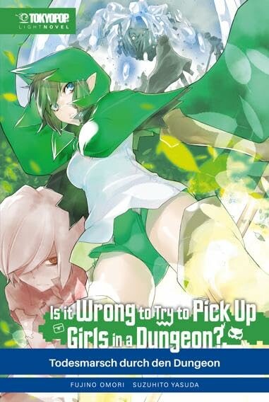 Is it wrong to try to pick up Girls in a Dungeon (Light Novel) - Band 5 (Todesmarsch durch den Dungeon)
