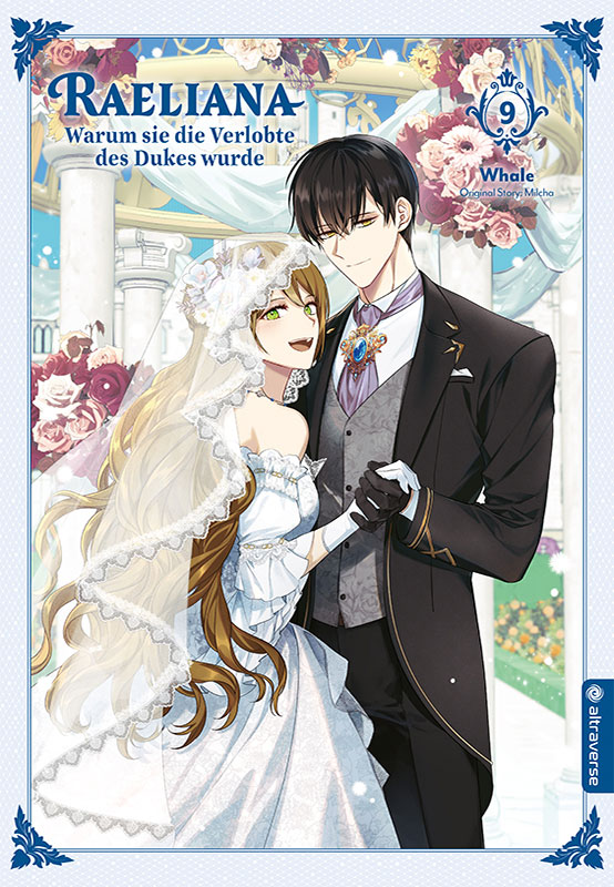 Raeliana - Warum sie die Verlobte des Dukes wurde - Band 9(Abschlussband)