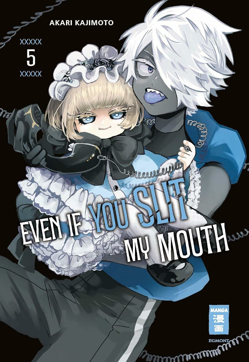 Even if you slit my Mouth - Band 5