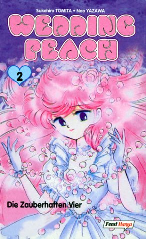 Wedding Peach - Band 2 (Die Zauberhaften Vier)