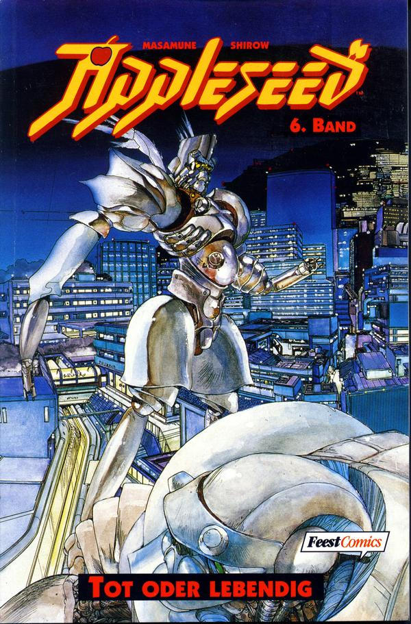 Appleseed - Band 6 (Tot oder lebendig)