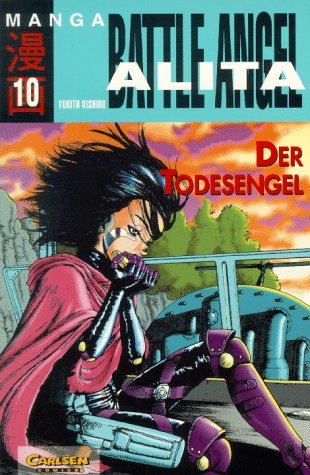 Battle Angel Alita [alt] - Band 10 (Der Todesengel)