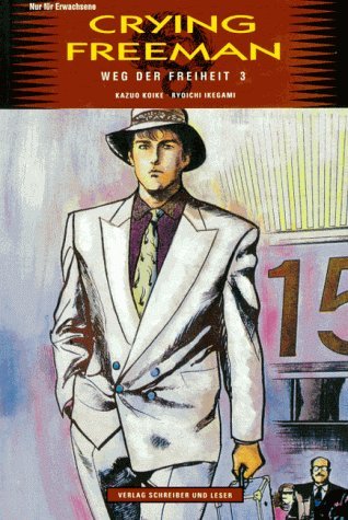 Crying Freeman - Band 17 (Weg der Freiheit 3)