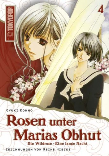 Rosen unter Marias Obhut (Novel) - Band 4 (Die Wildrose / Eine lange Nacht)