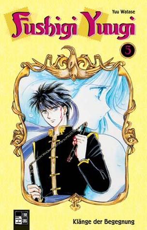 Fushigi Yuugi - Band 5 (Klänge der Begegnung)
