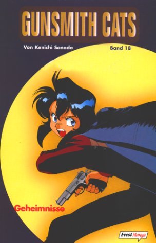 Gunsmith Cats - Band 18 (Geheimnisse)